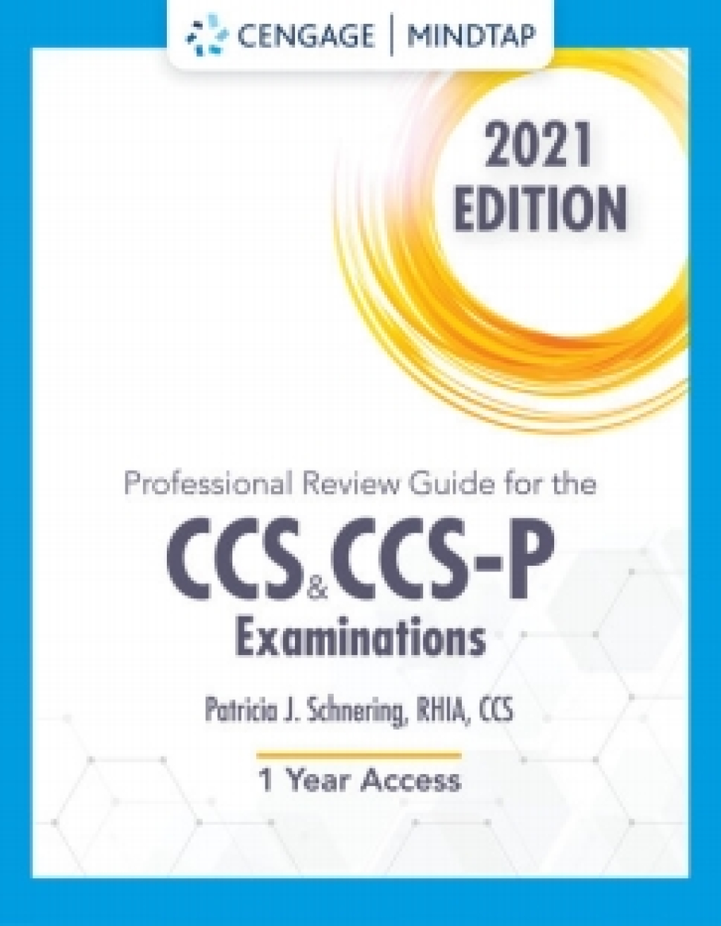 MindTap for Schnering's Professional Review Guide for the CCS and CCS-P Examinations, 2021, 1st Edition [Instant Access], 2 terms 1st Edition â€“ PDF/EPUB Version Downloadable